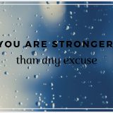 You are stronger than any excuse e1545015258379 2